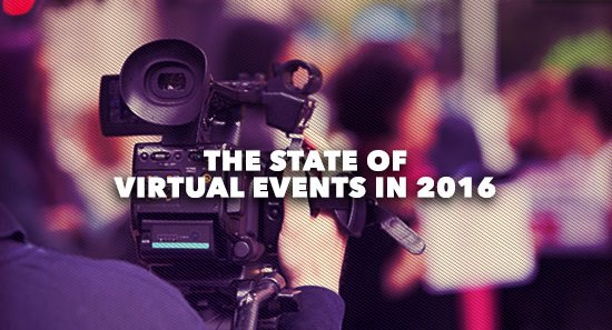 The State of Virtual Events in 2016